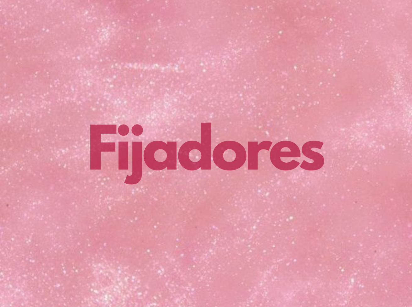 Fijadores